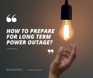 How to prepare for long term power outage?